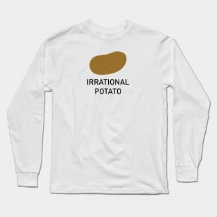 Irrational Potato Long Sleeve T-Shirt